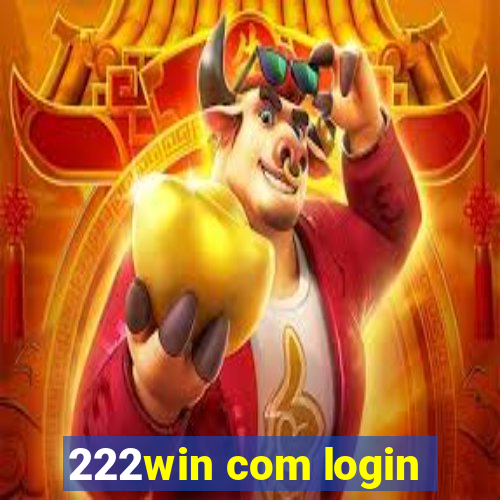 222win com login